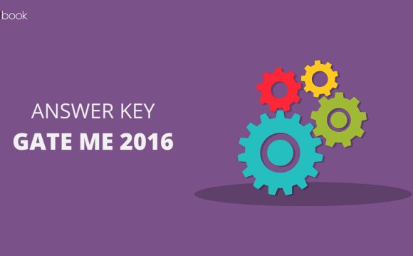 GATE ME 2016 Answer Key for