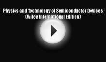 Download Physics and Technology of Semiconductor Devices