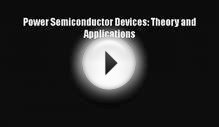 Download Power Semiconductor Devices: Theory and