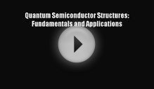 Download Quantum Semiconductor Structures: Fundamentals