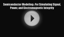 Download Semiconductor Modeling:: For Simulating Signal