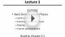 Lecture 1 OUTLINE Basic Semiconductor Physics Semiconductor