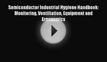 PDF Semiconductor Industrial Hygiene Handbook: Monitoring